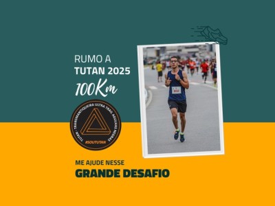 Correndo rumo a TUTAN 100Km 2025